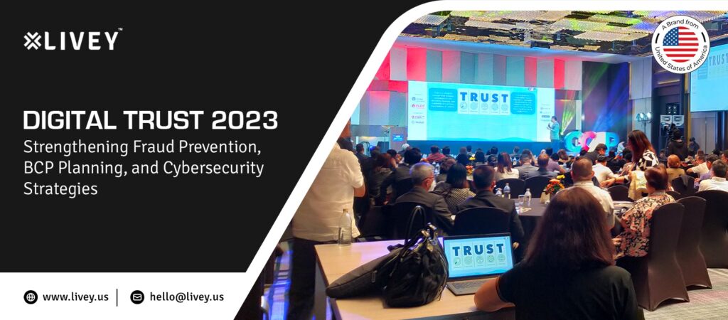 “LIVEY Technologies Shines at Digital Trust 2023: A Glimpse into the Event”